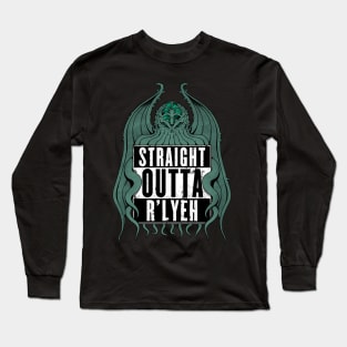 Straight Outta R'lyeh Long Sleeve T-Shirt